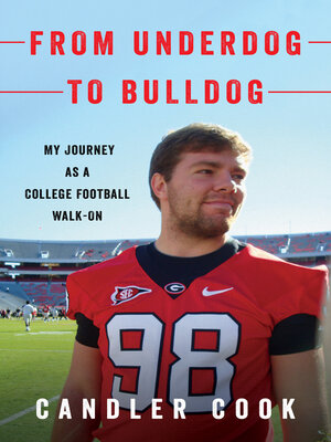 cover image of From Underdog to Bulldog: My Journey as a College Football Walk-On